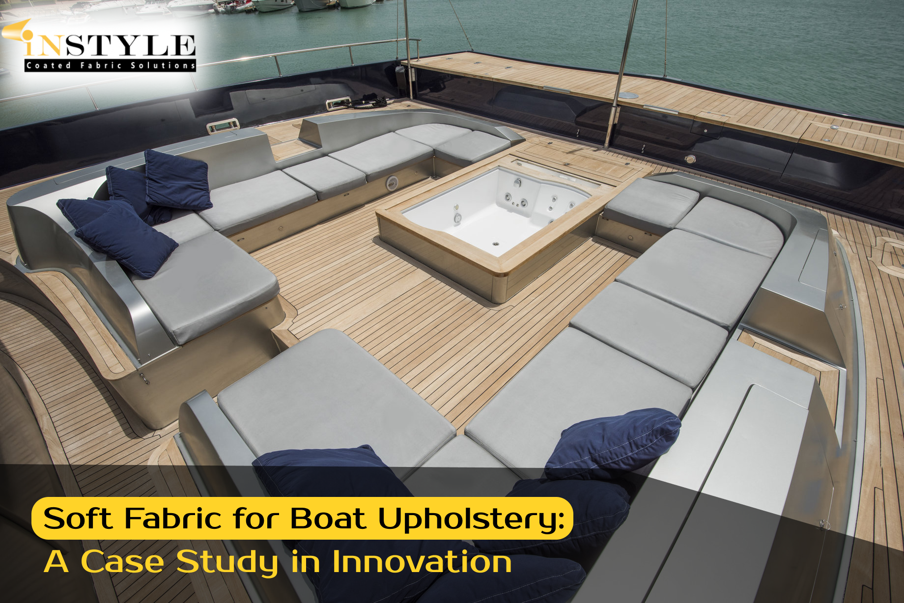 Soft Fabric for Boat Upholstery: A Case Study in Innovation